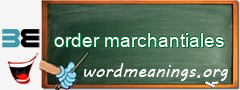 WordMeaning blackboard for order marchantiales